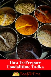 How To Prepare Foodalltime Tadka