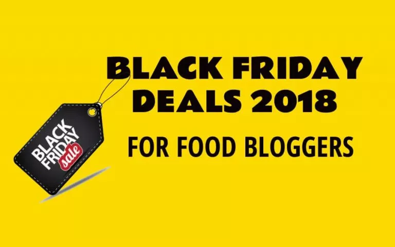 Best Black Friday Deals 2018 | Cyber Monday Deals | Recommended Tools for Food Bloggers
