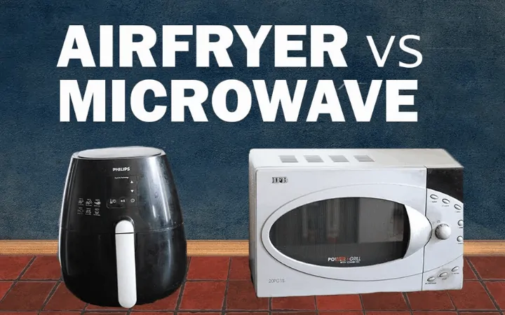 Air Fryer vs. Microwave Oven-Which is Better For Cooking?
