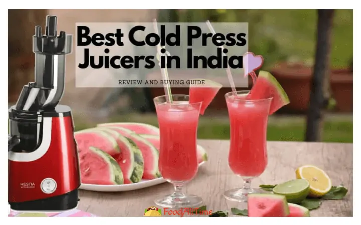 11 Best Cold Press Juicers in India