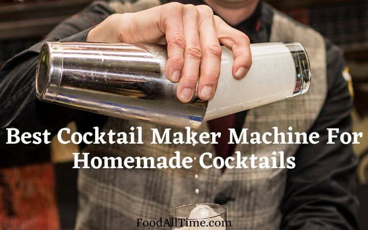 7 Best Cocktail Maker Machine For Homemade Cocktails | Best Home Frozen Drink Maker