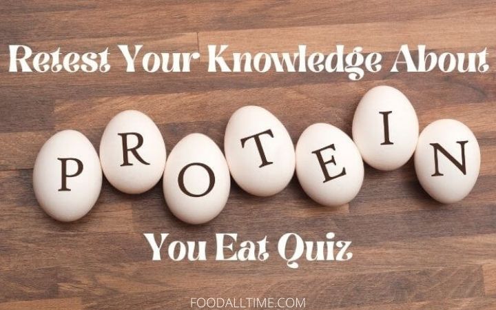 Retest Your Knowledge About The Proteins You Eat Quiz