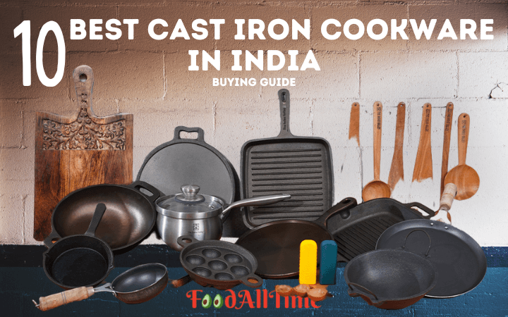 10 Best Cast Iron Cookware In India: Buying Guide