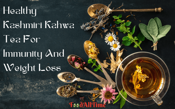 Healthy Kashmiri Kahwa Tea For Immunity And Weight Loss